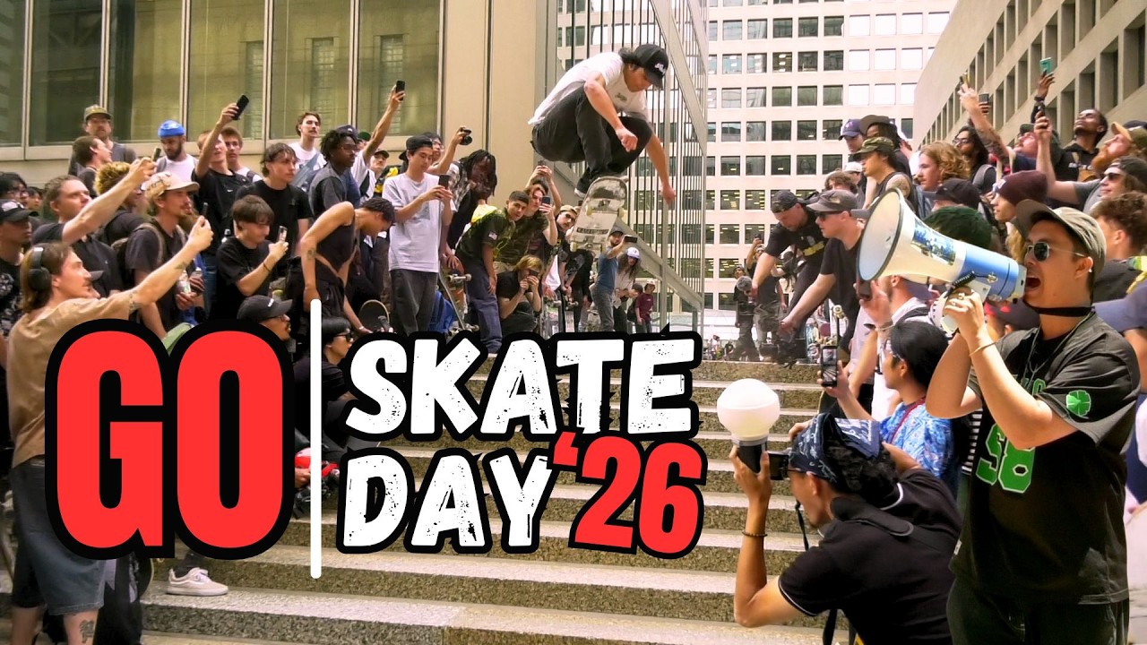 GO SKATEBOARDING DAY 2026 | TORONTO TAKEOVER