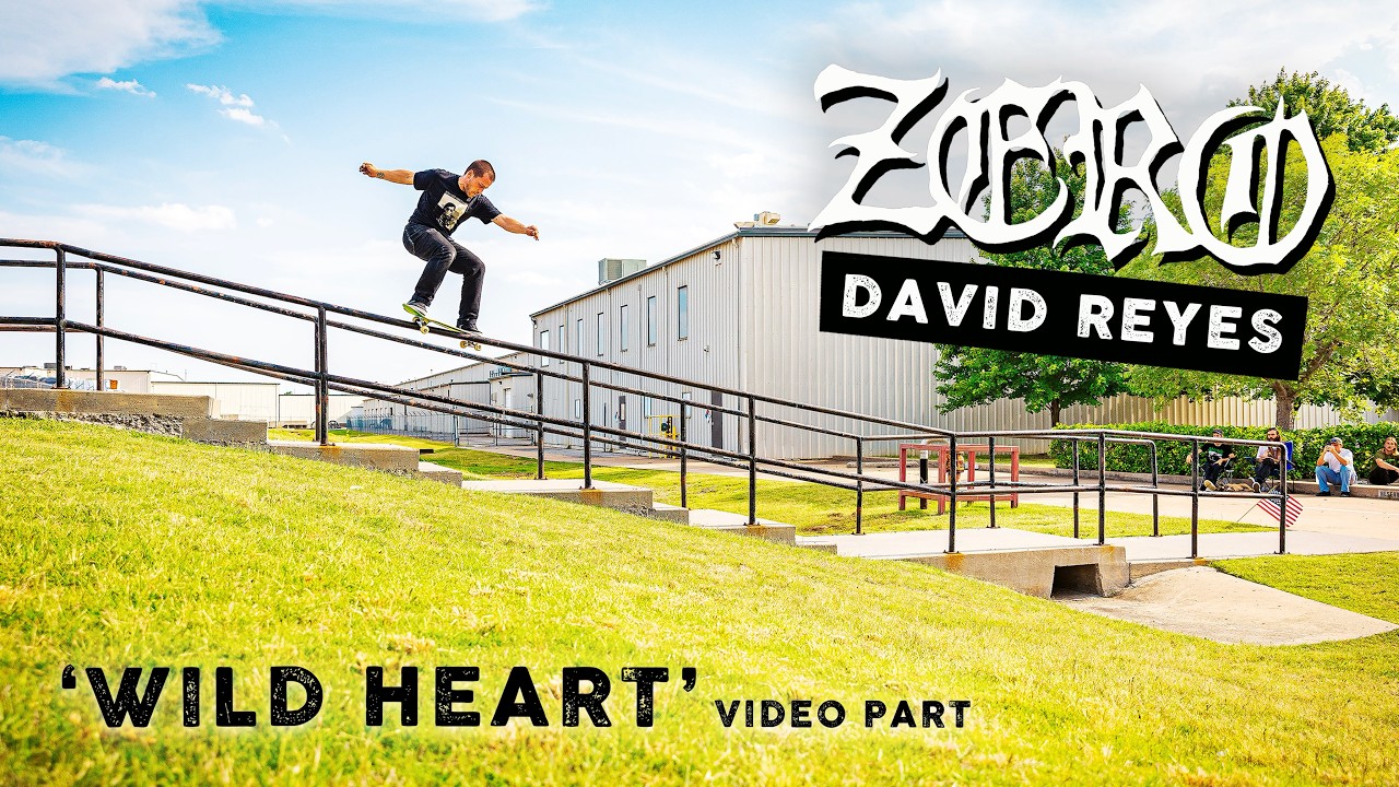 David Reyes' "Wild Heart" Zero Part